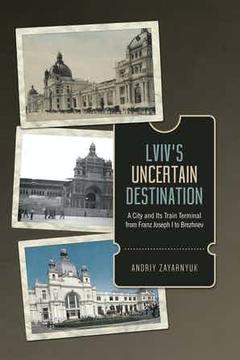 Lviv’s Uncertain Destination book cover