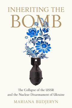 Inheriting the Bomb_Budjeryn