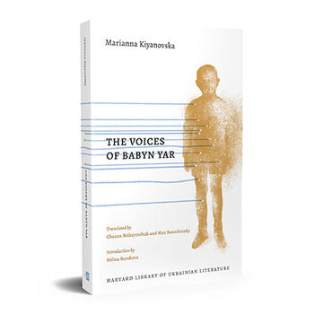 The Voices of Babyn Yar by Marianna Kiyanovska